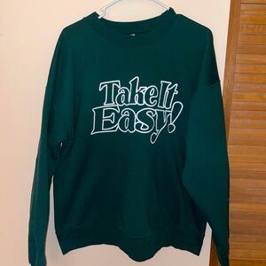 Take It Easy Sweatshirt EUC.